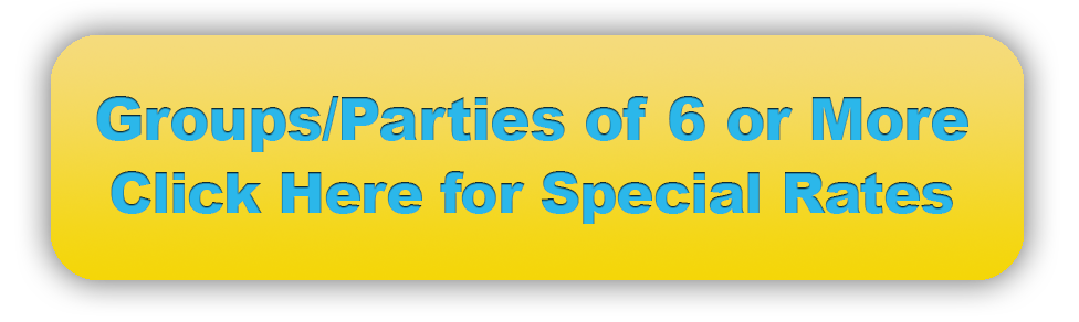 Groups and parties of 6 or more click here for special rates